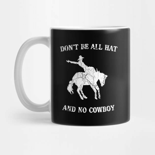 Don't be all hat and no cowboy by Portals